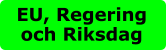 EU, Regering och Riksdag